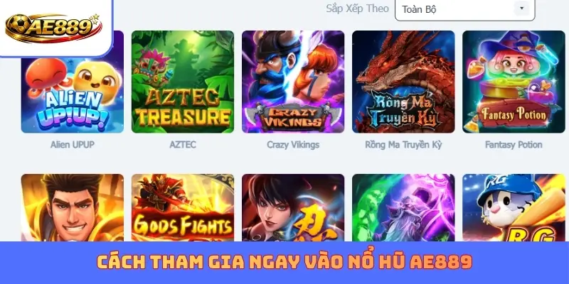 Cách tham gia ngay vào Nổ Hũ AE889