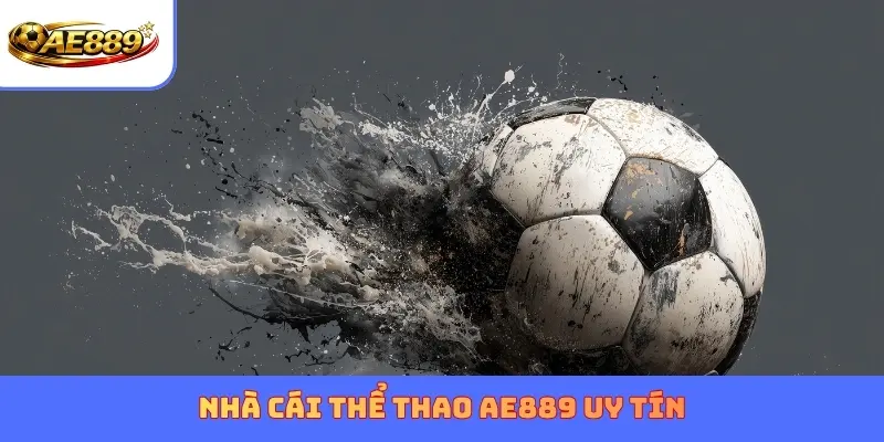 Nhà cái Thể Thao AE889 uy tín