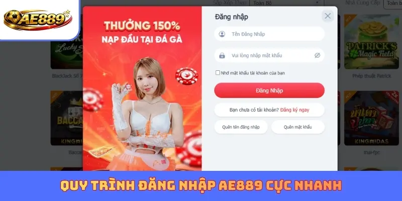 Quy trình đăng nhập AE889 cực nhanh