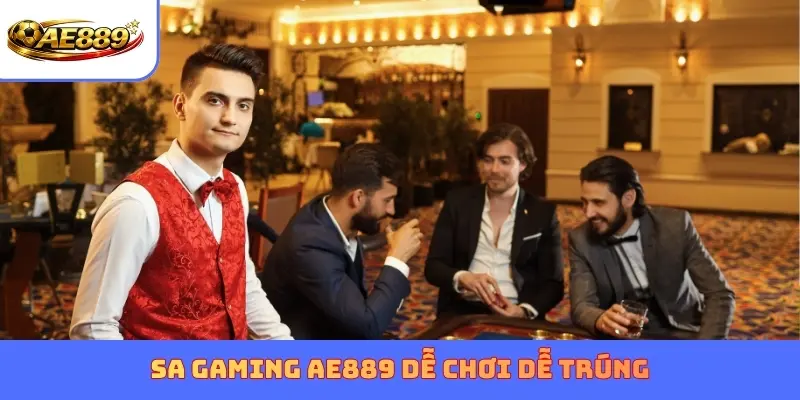 SA Gaming AE889 dễ chơi dễ trúng
