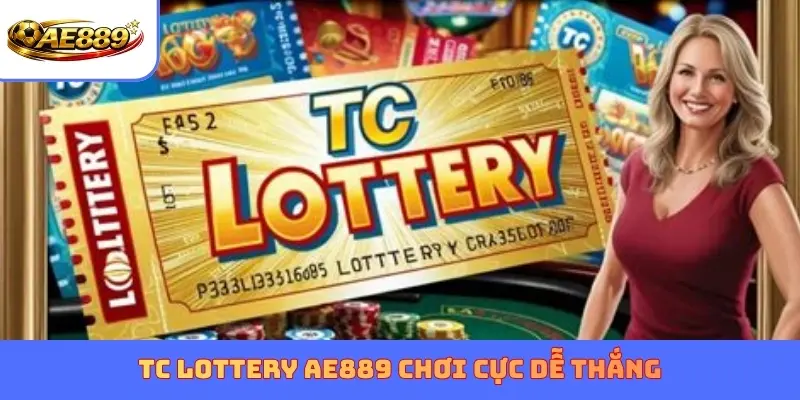 TC Lottery AE889 chơi cực dễ thắng
