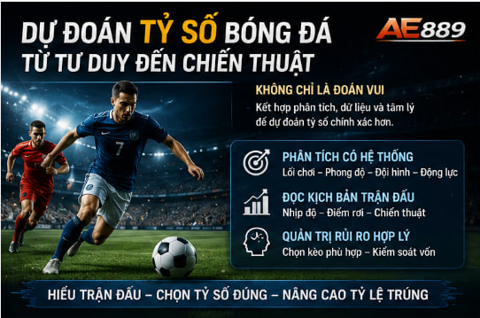Dự Đoán Tỷ Số Bóng Đá